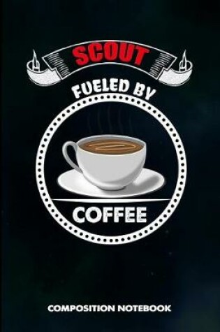 Cover of Scout Fueled by Coffee