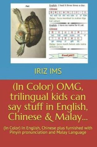 Cover of (in Color) Omg, Trilingual Kids Can Say Stuff in English, Chinese & Malay...