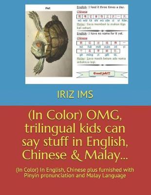 Cover of (in Color) Omg, Trilingual Kids Can Say Stuff in English, Chinese & Malay...