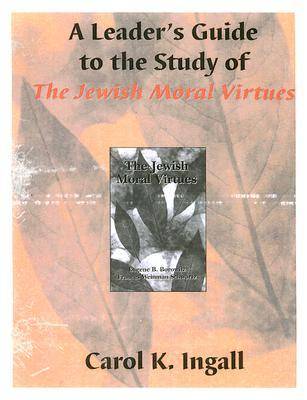 Book cover for A Leader's Guide to the Study of the "Jewish Moral Virtues"