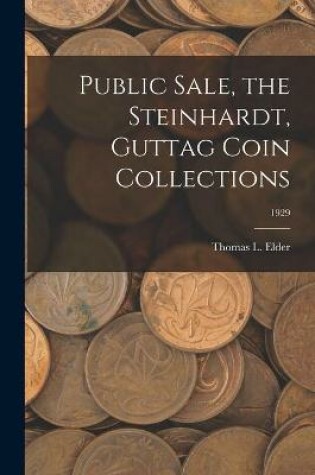 Cover of Public Sale, the Steinhardt, Guttag Coin Collections; 1929