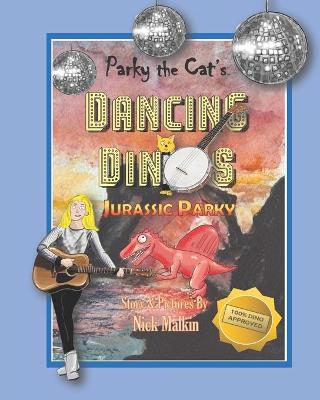 Cover of Parky the Cat's Dancing Dinos Jurassic Parky