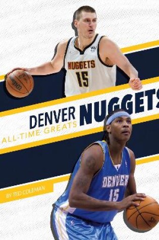 Cover of Denver Nuggets All-Time Greats