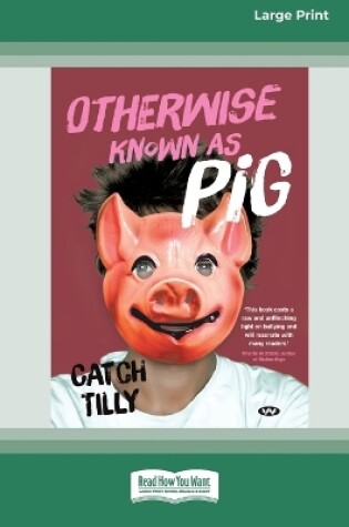 Cover of Otherwise Known as Pig [Large Print 16pt]