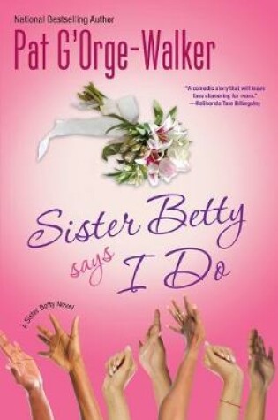 Cover of Sister Betty Says I Do