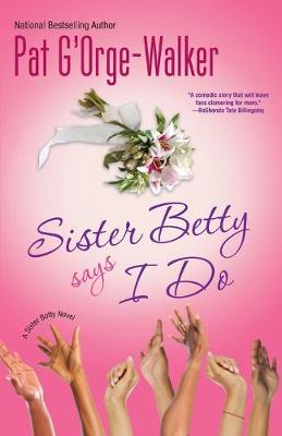 Book cover for Sister Betty Says I Do