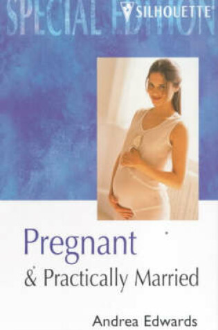 Cover of Pregnant and Practically Married