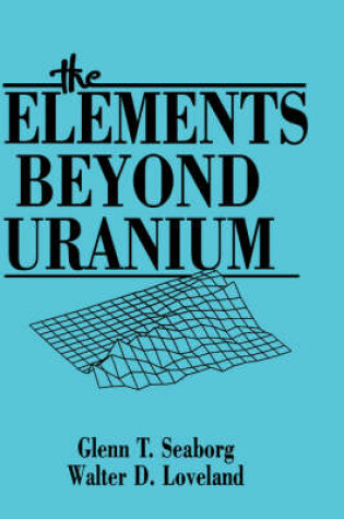 Cover of The Elements Beyond Uranium