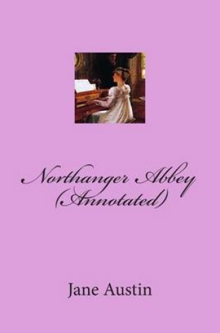 Cover of Northanger Abbey (Annotated)