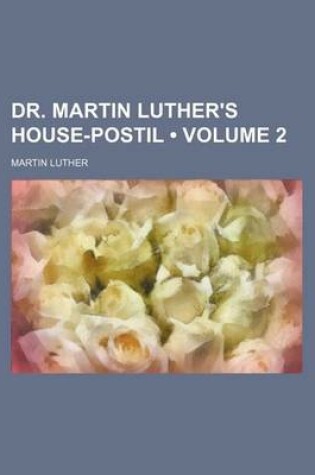 Cover of Dr. Martin Luther's House-Postil (Volume 2)