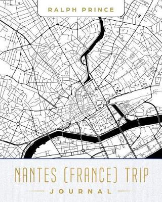 Book cover for Nantes (France) Trip Journal