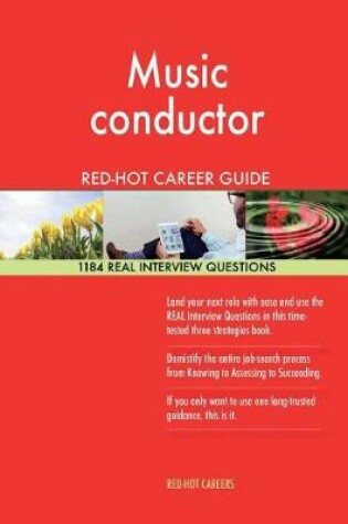 Cover of Music Conductor Red-Hot Career Guide; 1184 Real Interview Questions