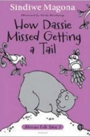 Cover of How dassie missed getting a tail