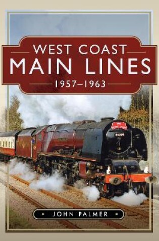 Cover of West Coast Main Lines, 1957-1963