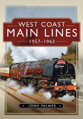 Cover of West Coast Main Lines, 1957-1963