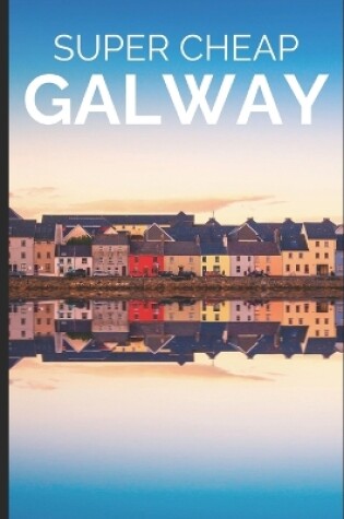 Cover of Super Cheap Galway