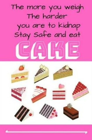 Cover of Stay Safe Eat Cake