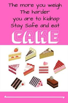 Book cover for Stay Safe Eat Cake