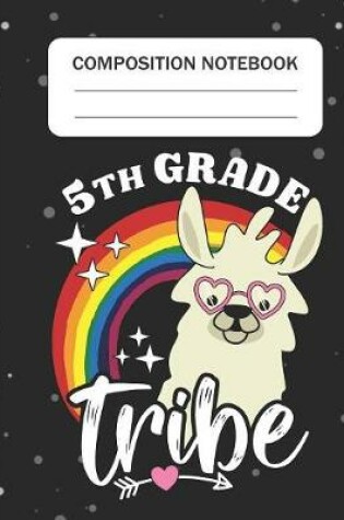 Cover of 5th Grade Tribe - Composition Notebook
