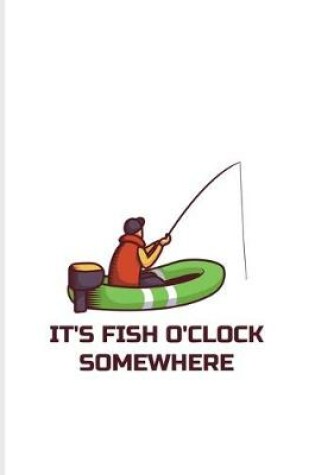 Cover of It's Fish O'Clock Somewhere