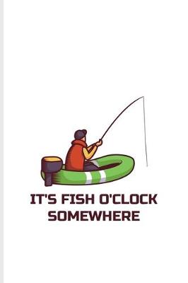 Book cover for It's Fish O'Clock Somewhere