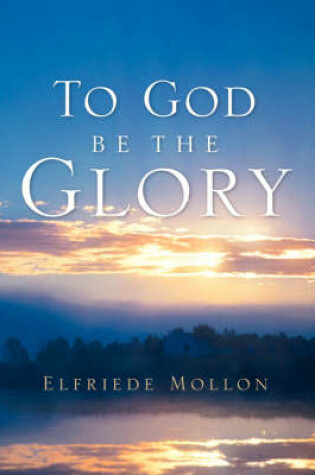 Cover of To God Be The Glory