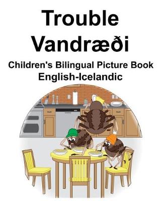 Book cover for English-Icelandic Trouble/Vandræði Children's Bilingual Picture Book