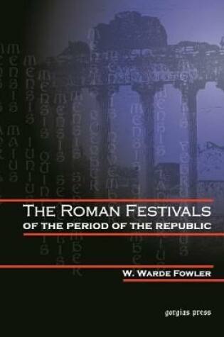 Cover of The Roman Festivals of the Period of the Republic