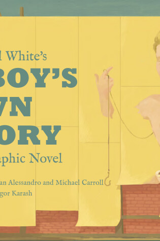 Cover of Edmund White’s A Boy’s Own Story: The Graphic Novel