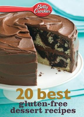 Book cover for Betty Crocker 20 Best Gluten-Free Dessert Recipes