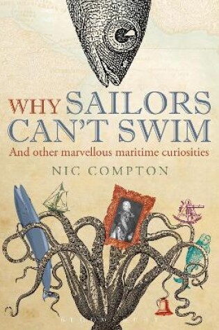 Cover of Why Sailors Can't Swim and Other Marvellous Maritime Curiosities