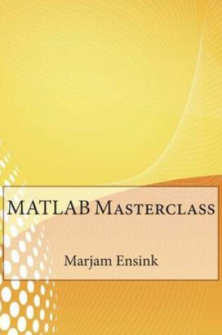 Cover of MATLAB Masterclass