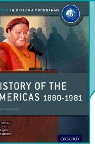 Cover of History of the Americas 1880-1981: IB History Online Course Book: Oxford IB Diploma Programme