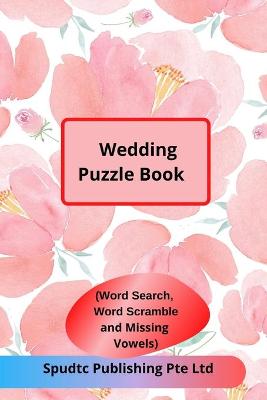 Book cover for Wedding Puzzle Book (Word Search, Word Scramble and Missing Vowels)