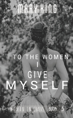 Book cover for To the Women, I Give Myself