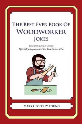 Book cover for The Best Ever Book of Woodworker Jokes