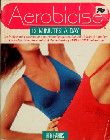 Book cover for Aerobicise, 12 Minutes a Day
