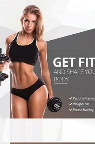 Cover of Get Fit and Shape Your Body - Professional Supplement