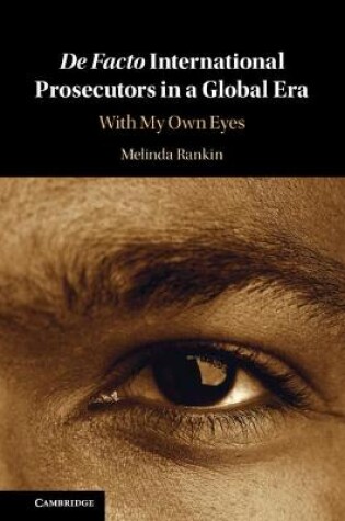 Cover of De facto International Prosecutors in a Global Era