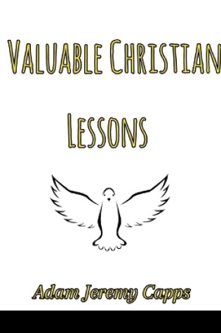 Cover of Valuable Christian Lessons