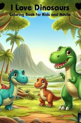 Cover of I Love Dinosaurs