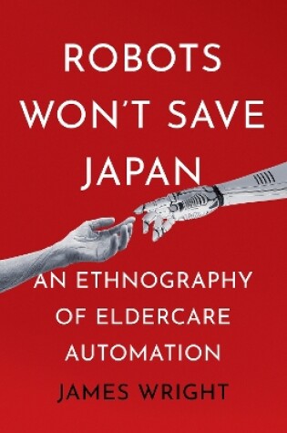 Cover of Robots Won't Save Japan