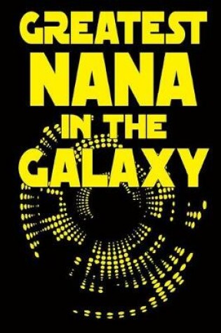 Cover of Greatest Nana In The Galaxy