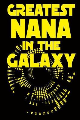 Book cover for Greatest Nana In The Galaxy