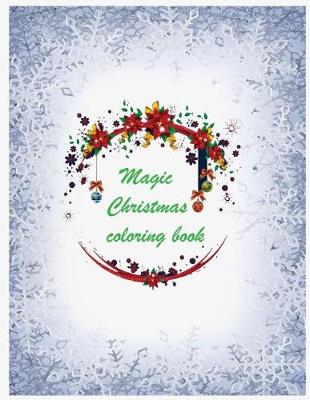 Book cover for Magic Christmas Coloring book ( For adults, Meditation and relaxation )