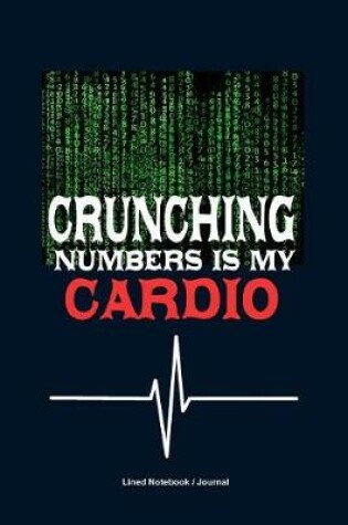 Cover of Crunching numbers is my cardio