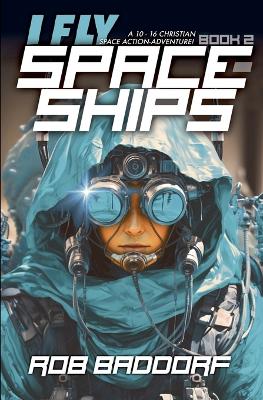 Cover of I Fly Spaceships, Book 2