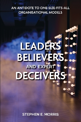 Book cover for Leaders, Believers and Expert Deceivers