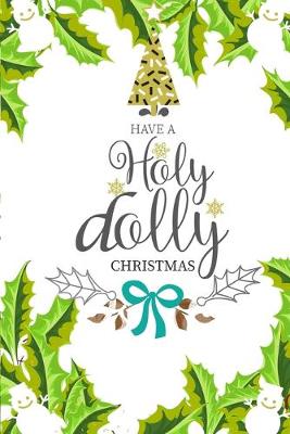 Book cover for Have a Holly Dolly Christmas