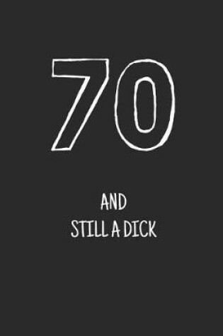 Cover of 70 and still a dick